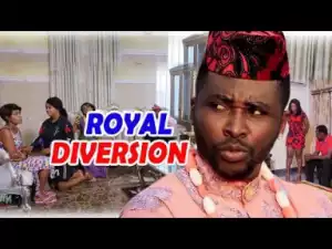 Royal Diversion Season 2- Nigerian Movies 2019